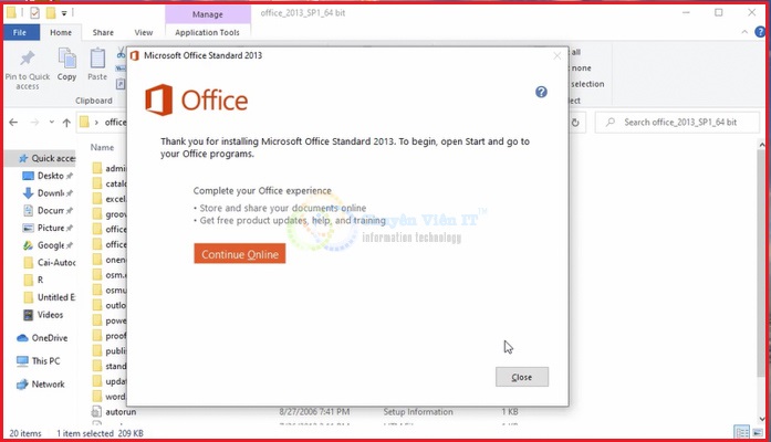 Ấn “ Close “ để hoàn tất cài đặt Office 2013