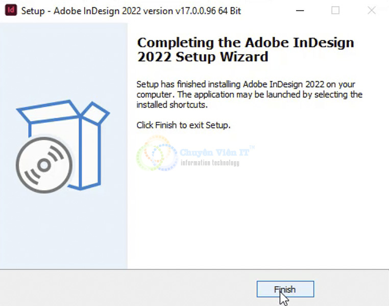Hoàn tất cài đặt Adobe Indesign 2022 ta nhấn Finish