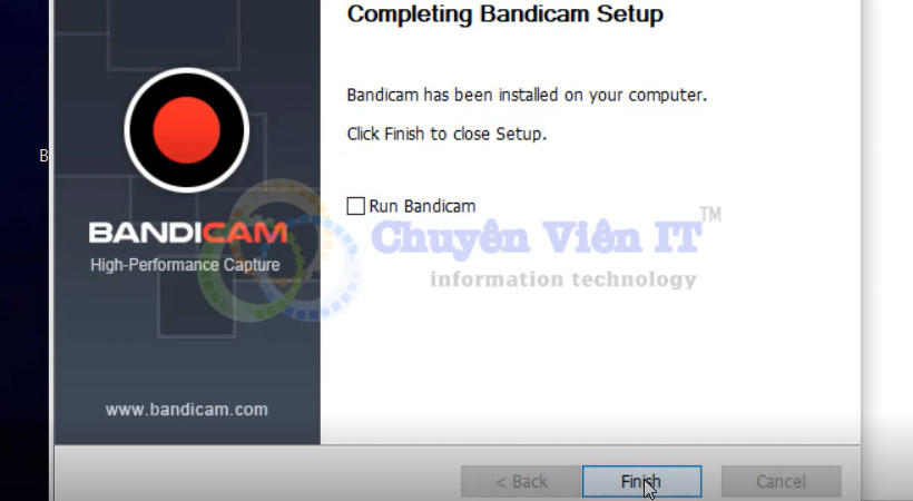Chọn Finish hoàn thành cài đặt Bandicam 2022.