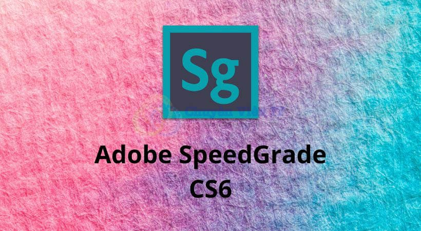 Adobe SpeedGrade CS6