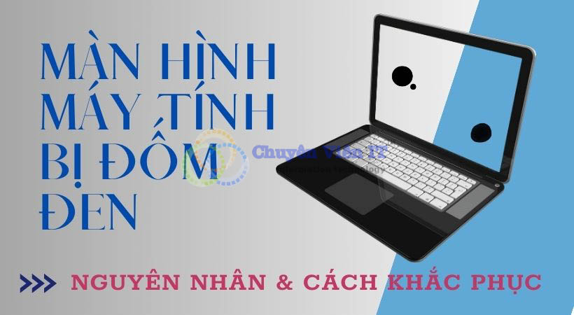 Màn Hình Máy Tính Bị đốm đen Nguyên Nhân And Giải Pháp