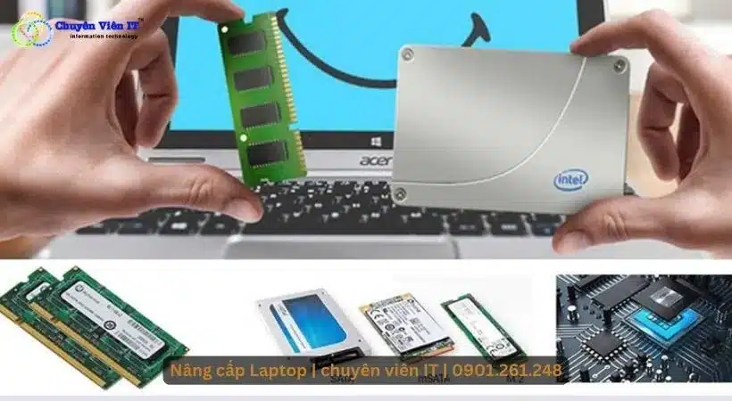 những linh kiện nào có thể nâng cấp laptop