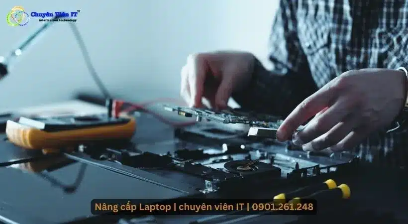 Nâng cấp linh kiện laptop chính hãng tại chuyên viên it