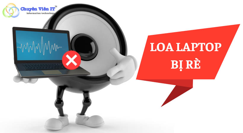 cách chữa loa laptop bị rè