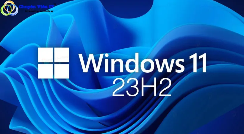 windows 11 23H2 phiên bản cập nhật mới nhất của HĐH Win 11.