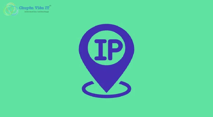 Địa chỉ IP là gì?
