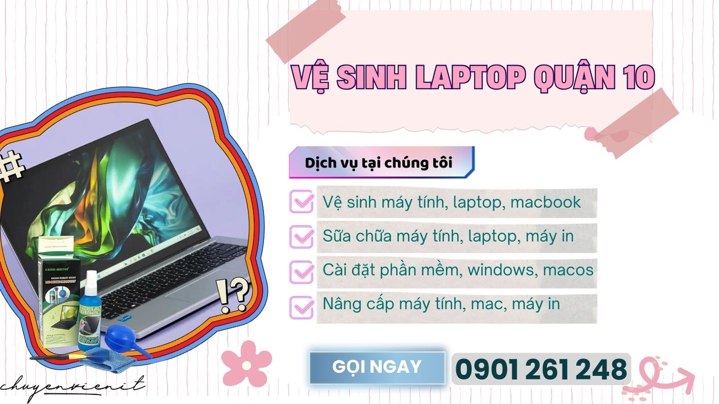 Vệ Sinh Laptop Quận 10
