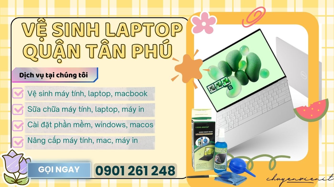 Vệ Sinh Laptop Quận Tân Phú