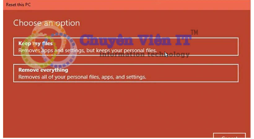 Chọn Keep my files hoặc remove everything máy tính bị treo nhưng chuột vẫn chạy