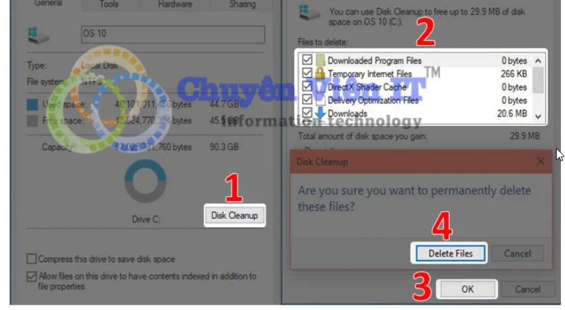 Chọn Properties Chọn Disk Cleanup Tick file cần xóa Chọn OK Chọn Delete Files