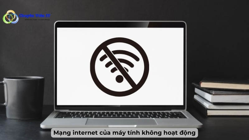 Mạng internet của máy tính không hoạt động