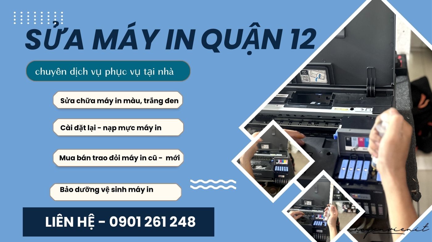 Dịch vụ sửa máy in quận 12 tại nhà